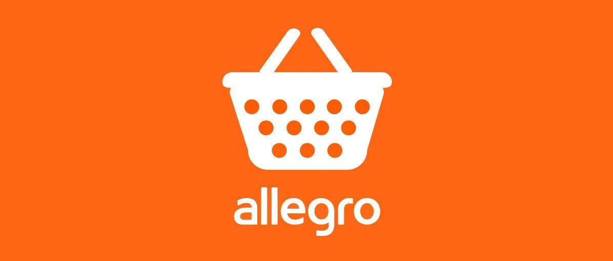掘金中东欧：Allegro电商平台全方位解析与入驻指南